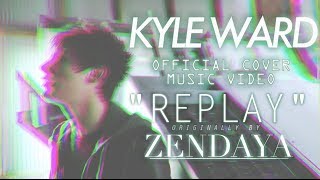 Zendaya  quotReplayquot Cover by Kyle Ward [upl. by Kluge]