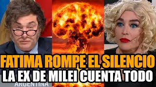 FATIMA FLOREZ LA EX DE MILEI ROMPE EL SILENCIO TRAS SEPARARSE ¡CUENTA TODO [upl. by Delsman]