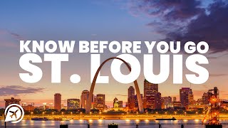 THINGS TO KNOW BEFORE YOU GO TO ST LOUIS [upl. by Biron]