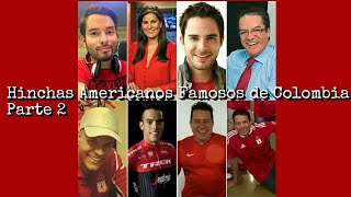 Hinchas famosos del América de Cali  2da parte [upl. by Kaden]