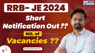 RRB  JE 2024 Short Notification Out  RRB JE Vacancy 2024  No of Vacancies   by Ashish Sir [upl. by Naeruat]