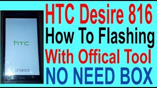 How To Flashing HTC Desire 816 Dual Sim [upl. by Shevlo243]