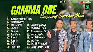 GAMMA ONE  BERJUANG SAMPAI MATI  JOMBLO HAPPY  7 SAMUDERA  SAYANG  LAGU POP TANPA IKLAN [upl. by Waynant]