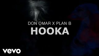 Don Omar x Plan B  Hooka Lyric Video [upl. by Adis313]