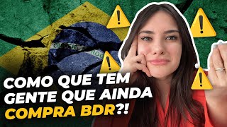 BDR NÃO PRESTA 3 RAZÕES para NUNCA INVESTIR EM BDR [upl. by Enimrac]