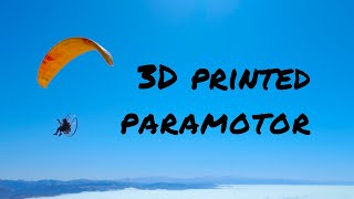 I 3D printed a Paramotor [upl. by Notsirhc]