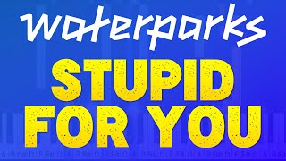 Waterparks  Stupid For You  Piano Tutorial amp Sheet Music [upl. by Leasim]