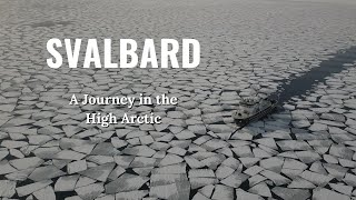 Svalbard a journey through the high arctic [upl. by Ayomat]