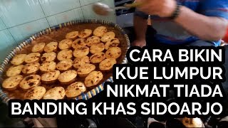 BEGINI CARA BUAT KUE LUMPUR ENAK TANPA GALAU  KUE LUMPUR SIDOARJO BU LILIK [upl. by Meador]