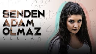 Selcan  Senden Adam Olmaz  Official Audio [upl. by Weissman534]