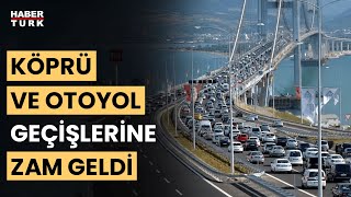 Otoyol ve köprü geçiş ücretlerine zam Yeni geçiş ücretleri ne kadar oldu [upl. by Fedak]