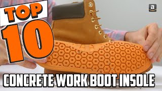 Best Concrete Work Boot Insole In 2024  Top 10 Concrete Work Boot Insole Review [upl. by Nosduj]