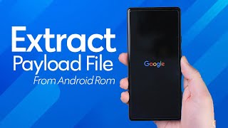 Extract Android PAYLOADBIN File to Get Bootimg with Payload dumper [upl. by Anirahs]