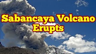 Sabancaya Volcano Erupts Peru Central Andes Volcanic Zone South AmericaIndoPacific Ring Of Fire [upl. by Gaidano]