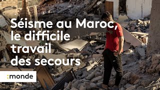 Séisme au Maroc le difficile travail des secours [upl. by Acessej338]