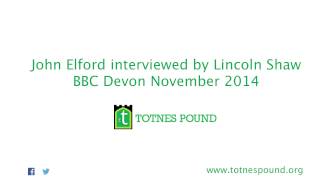 Totnes Pound Interview on BBC Devon November 2014 [upl. by Danforth]