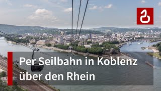 Seilbahn Koblenz Rheinseilbahn Ehrenbreitstein [upl. by Efram]