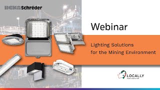 BEKA Schréders Lighting Solutions for the Mining Environment [upl. by Effy]