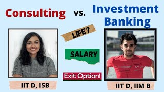 Consulting vs Investment Banking  salary  selection  lifestyle  work life balance  exit options [upl. by Feola391]