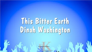 This Bitter Earth  Dinah Washington Karaoke Version [upl. by Anelegna]