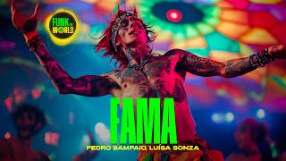 PEDRO SAMPAIO Luísa Sonza  FAMA  Brazilian Funk [upl. by Teuton]