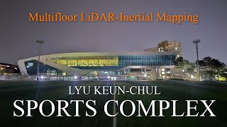 KAIST LYU KEUNCHUL Sports Complex Mapping [upl. by Eanahs]