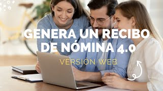 Genera un Recibo de Nómina en CFDi 40 Versión Web [upl. by Haraz]