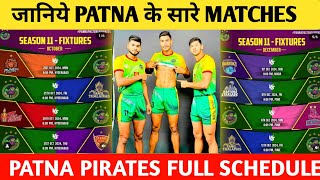 Pro Kabaddi Season 11 Patna Pirates Team Full Schedule  DateTimeVenueTeams  PKL 2024 [upl. by Mavis]