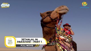 JETHALAL IN PAKISTAN I PART 1 I FULL MOVIE I Taarak Mehta Ka Ooltah Chashmah  तारक मेहता [upl. by Ecilahs]