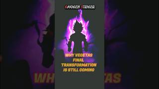 Why Vegetas Final Transformation Is Still Coming [upl. by Medardas]