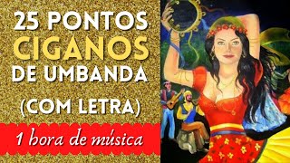 Os melhores PONTOS DE UMBANDA de Ciganos COM LETRA  Música de Umbanda [upl. by Eecats]