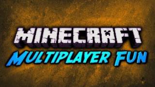 Minecraft Multiplayer Fun [upl. by Ingalls]