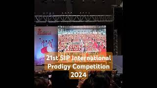 21st SIP International Prodigy Competition 2024 [upl. by Adeys]