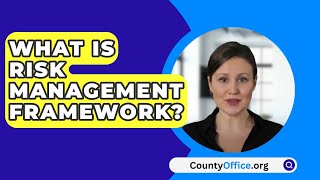 What Is Risk Management Framework  CountyOfficeorg [upl. by Annatnas]