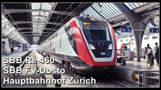 Ankunft eines SBB Re 460 und FVDosto beim Hauptbahnhof Zürich [upl. by Anyl]