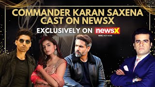 Commander Karan Saxena Cast Interview  Gurmeet Choudhary amp Hruta Durgule Exclusive  NewsX [upl. by Livesay]