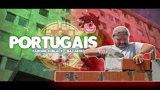 Portugais Parodie KeBlack  Bazardée [upl. by Jobyna211]