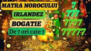 MANTRA NOROCULUI IRLANDEZ 777🍀 BOGATIEABUNDENTA DE 7 ORI CATE 7🍀🍀🍀 [upl. by Atikkin]