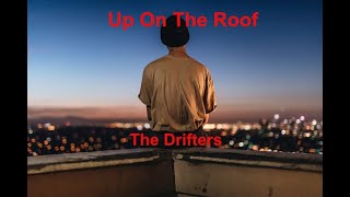 Up On The Roof  The Drifters  with lyrics [upl. by Ariak]