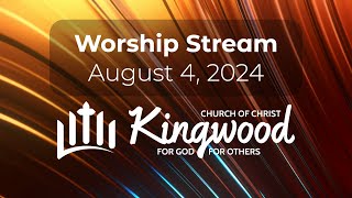 Kingwood Worship  August 4 2024 [upl. by Intihw]