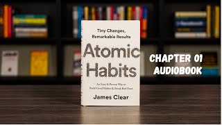 Atomic habits chapter 1 audiobook [upl. by Annayrb]