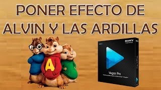 PONER EFECTO DE VOZ DE ALVIN Y LAS ARDILLAS A CUALQUIER AUDIO  SONY VEGAS PRO [upl. by Kabab]