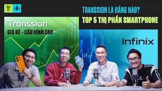 Transsion là hãng nào mà đứng TOP 5 THỊ PHẦN smartphone thế giới  VVPodcast 29 [upl. by Avictor374]