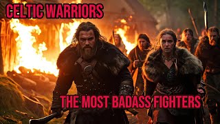 Celtic Warriors The Most Insane Fighters in History [upl. by Ulick]