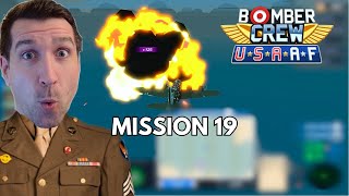 I play Bomber Crew USAAF but I only fly low  Mission 19 [upl. by Ennaimaj630]