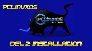 Del 2 PCLinuxOS installation [upl. by Sadie992]