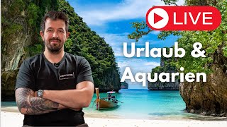 Urlaub und Aquarien QampA Livestream [upl. by Humph]