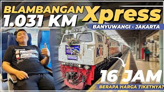 SEJARAH BARU KERETA RUTE TERJAUH 1031KM‼️Trip Banyuwangi  Jakarta 16 Jam Naik KA Blambangan Expres [upl. by Eisen]