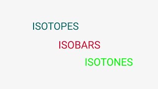 ISOTOPES ISOBARS and ISOTONES with examples [upl. by Lounge863]