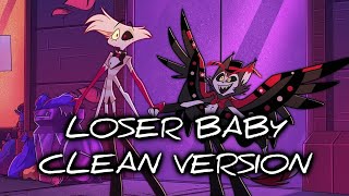 Hazbin Hotel  Loser Baby Clean Version [upl. by Llemij]